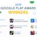 गूगल प्ले अवॉर्ड्स २०१९ : सर्वोत्तम अॅप्स व गेम्स जाहीर!