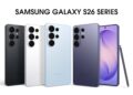 सॅमसंगचे Galaxy S26, S26+ आणि S26 Ultra सादर!